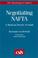 Cover of: Negotiating NAFTA