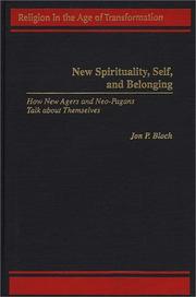 Cover of: New spirituality, self, and belonging by Jon P. Bloch