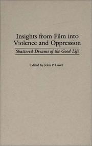Cover of: Insights from Film into Violence and Oppression: Shattered Dreams of the Good Life