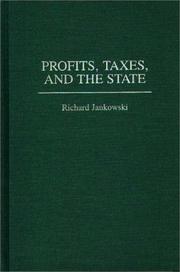 Profits, taxes, and the state by Richard Jankowski