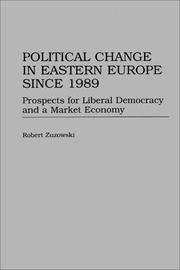 Cover of: Political change in Eastern Europe since 1989 by Robert Zuzowski