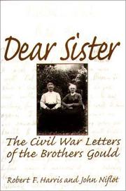 Cover of: Dear Sister: The Civil War Letters of the Brothers Gould