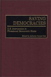 Cover of: Saving Democracies: U.S. Intervention in Threatened Democratic States