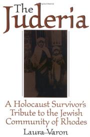 Cover of: The Juderia: a Holocaust survivor's tribute to the Jewish community of Rhodes