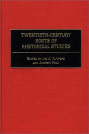 Cover of: Twentieth-century roots of rhetorical studies | 