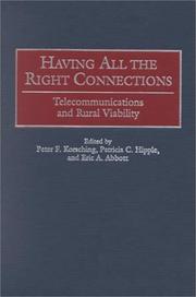Cover of: Having All the Right Connections: Telecommunications and Rural Viability