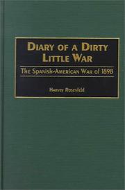 Cover of: Diary of a dirty little war: the Spanish-American War of 1898