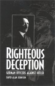 Cover of: Righteous deception: German officers against Hitler