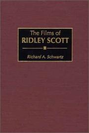 Cover of: The films of Ridley Scott by Richard Alan Schwartz