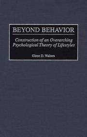 Cover of: Beyond Behavior: Construction of an Overarching Psychological Theory of Lifestyles