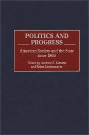 Cover of: Politics and Progress: American Society and the State since 1865