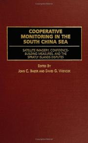 Cover of: Cooperative Monitoring in the South China Sea: Satellite Imagery, Confidence-Building Measures, and the Spratly Islands Disputes