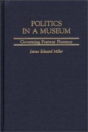 Cover of: Politics in a Museum: Governing Post-War Florence (Italian and Italian American Studies)