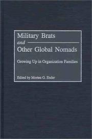Cover of: Military Brats and Other Global Nomads: Growing Up in Organization Families