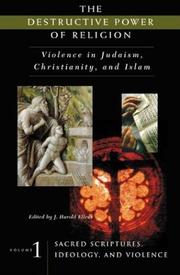 Cover of: The Destructive Power of Religion: Violence in Judaism, Christianity, and Islam [4 volumes] (Contemporary Psychology)