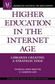 Cover of: Higher education in the Internet age: libraries creating a strategic edge
