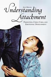 Understanding Attachment: Parenting, Child Care, and Emotional Development