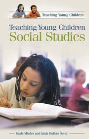 Cover of: Teaching Young Children Social Studies (Teaching Young Children) by Gayle Mindes