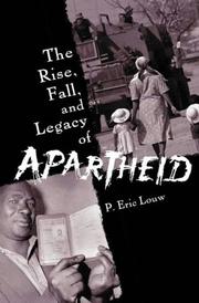 Cover of: The rise, fall, and legacy of apartheid by P. Eric Louw