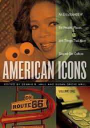Cover of: American Icons [Three Volumes]: An Encyclopedia of the People, Places, and Things that Have Shaped Our Culture