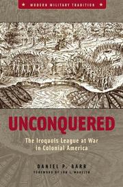 Cover of: Unconquered: the Iroquois League at war in colonial America