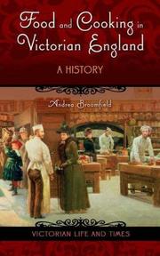 Cover of: Food and Cooking in Victorian England by Andrea Broomfield