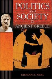 Cover of: Politics and Society in Ancient Greece (Praeger Series on the Ancient World) by Nicholas F. Jones