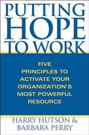 Cover of: Putting Hope to Work: Five Principles to Activate Your Organization's Most Powerful Resource