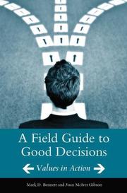 Cover of: A field guide to good decisions: values in action