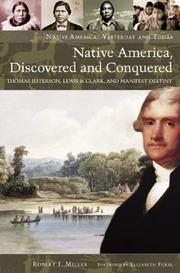 Cover of: Native America, Discovered and Conquered: Thomas Jefferson, Lewis & Clark, and Manifest Destiny (Native America: Yesterday and Today)