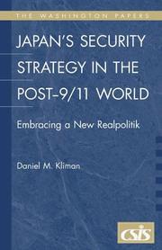 Cover of: Japan's security strategy in the post-9/11 world: embracing a new realpolitik