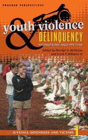 Cover of: Youth Violence and Delinquency [Three Volumes]: Monsters and Myths (Criminal Justice, Delinquency, and Corrections)