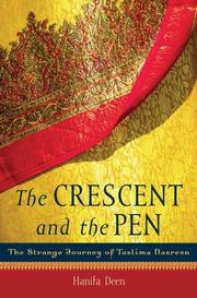 Cover of: The Crescent and the Pen: The Strange Journey of Taslima Nasreen