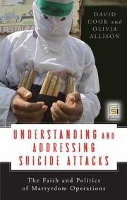 Cover of: Understanding and Addressing Suicide Attacks by David Cook, Olivia Allison