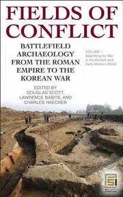 Cover of: Fields of Conflict [Two Volumes]: Battlefield Archaeology from the Roman Empire to the Korean War
