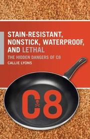 Stain-Resistant, Nonstick, Waterproof, and Lethal by Callie Lyons