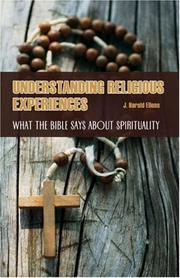 Cover of: Understanding Religious Experiences: What the Bible Says about Spirituality (Psychology, Religion, and Spirituality)