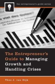 Cover of: The Entrepreneur's Guide to Managing Growth and Handling Crises (The Entrepreneur's Guide)