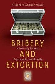 Bribery and Extortion by Alexandra Addison Wrage