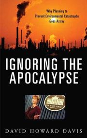 Cover of: Ignoring the Apocalypse: Why Planning to Prevent Environmental Catastrophe Goes Astray (Politics and the Environment)