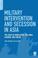 Cover of: Military Intervention and Secession in South Asia