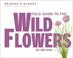 Cover of: Field Guide to the Wild Flowers of Britain (Nature Lover's Library)