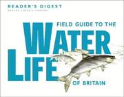 Cover of: Field Guide to the Water Life of Britain (Nature Lover's Library)