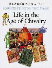 LIFE IN THE AGE OF CHIVALRY (JOURNEYS INTO THE PAST S.) by Reader's Digest
