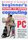 Cover of: Beginner's Guide to Home Computing