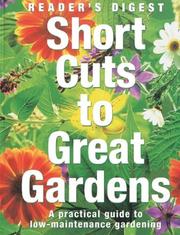 Cover of: Short Cuts to a Great Garden: A Practical Guide to Low-Maintenance Gardening (Readers Digest)