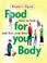 Cover of: Food for Your Body (Readers Digest)