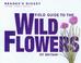Cover of: Field Guide to the Wild Flowers of Britain (Nature Lover's Library)