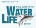 Cover of: Field Guide to the Water Life of Britain (Nature Lover's Library)