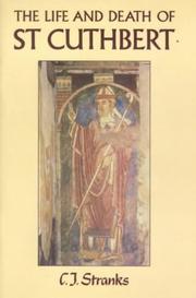 Cover of: The Life and Death of St. Cuthbert by C. J. Stranks